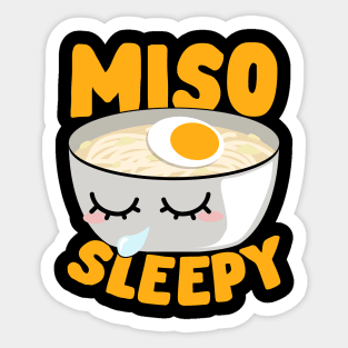 Miso Sleepy Japanese Noodle Soup Food Lover Gift Sticker